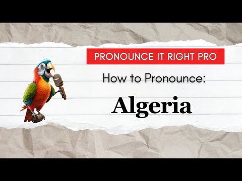 How to Pronounce: Algeria