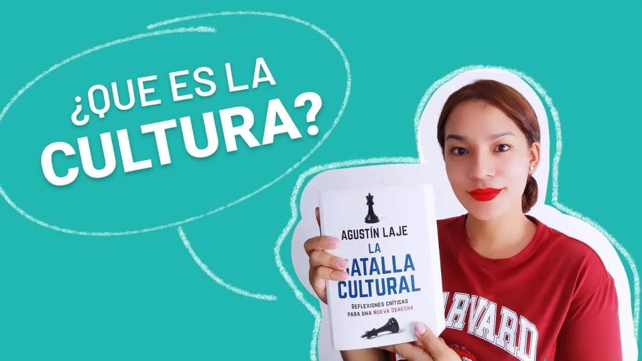 La batalla cultural-Agustín Laje. Capitulo 1 Aproximaciones conceptuales:Tres acepciones de cultura.