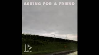 Asking for a Friend Music Video