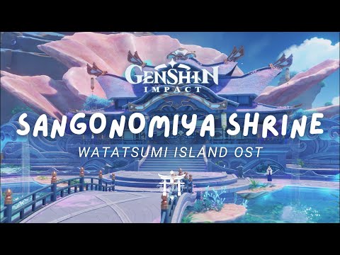 Day at Sangonomiya Shrine 🦪 Genshin Impact Music | Watatsumi Island Inazuma OST 原神 [No Mid-Roll Ads]