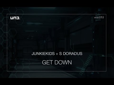 UNO052 - Junkiekids + S Doradus :: GET DOWN