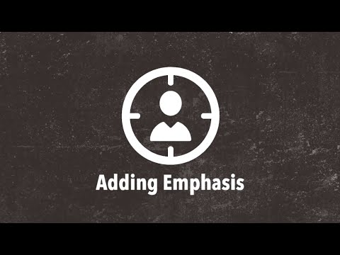 Adding Emphasis