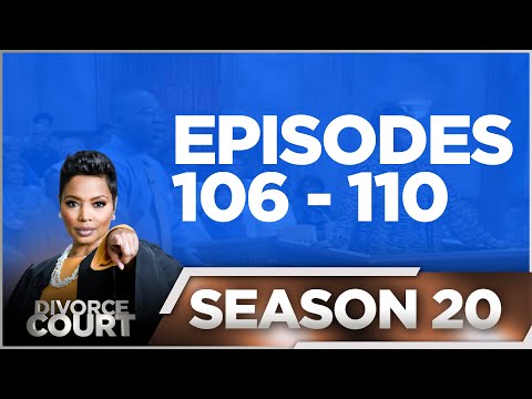 Episodes 106 - 110 - Divorce Court - Season 20 - LIVE