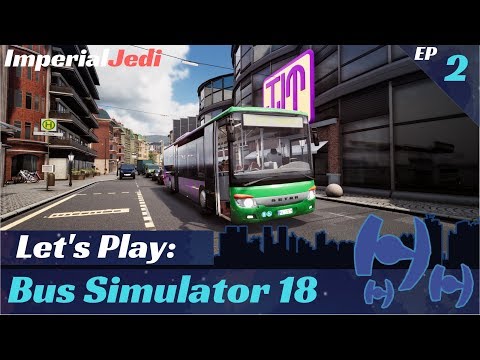 Let's Play Bus Simulator 18 - Big City Driving | EP2