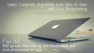 Download the video "C++ Add up two matrices of one dimensional and multidimensional arrays"