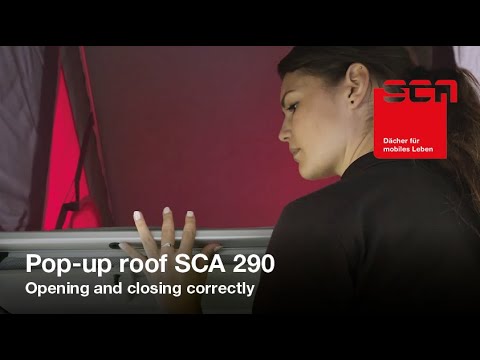 Pop-up roof SCA 290 | Opening and closing correctly