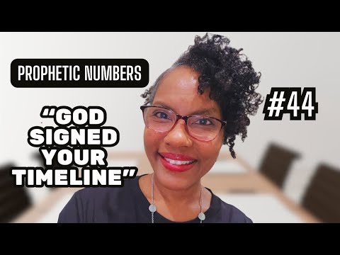44: Prophetic Number  (some reasons why you keep seeing 44)