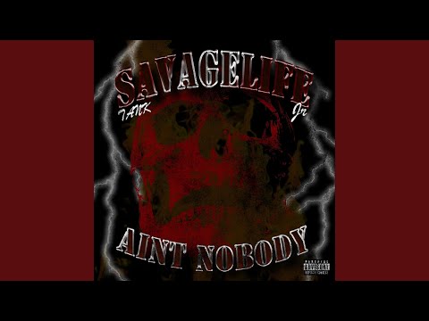Aint nobody (feat. Savagelife Jr)