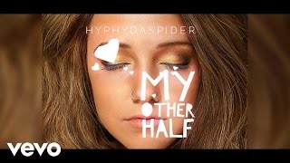 Hyphy Da Spider - My Other Half (Audio)