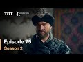 Resurrection Ertugrul - Season 2 Episode 75 (English Subtitles)