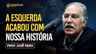 Os ERROS da HISTORIOGRAFIA MARXISTA no BRASIL - Dr. José Rego - Caravelas Podcast #55
