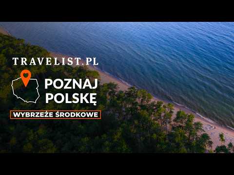 Poznaj Polskę z Travelist cz. 2 Pomorze -TOP miejsca na Wybrzeżu Środkowym