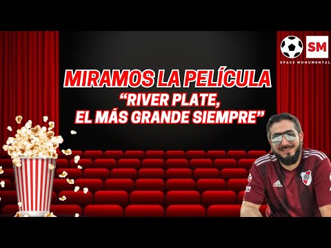 Miramos la película “River Plate, El Más Grande Siempre”