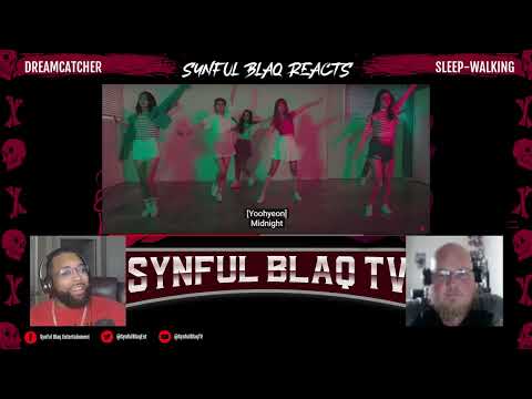 Another Special Clip! Synful Blaq Reacts - Dreamcatcher - Sleepwalking