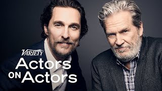 Matthew McConaughey & Jeff Bridges - Actors on Actors - Full Conversation