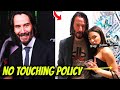 Keanu Reeves Has A STRICT No Touching Policy