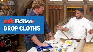 How to Choose a Drop Cloth | Ask This Old House
