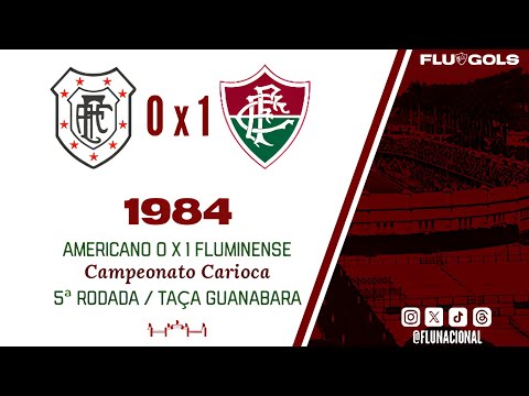 Americano 0 x 1 Fluminense - Campeonato Carioca 1984 (Taça Guanabara) - 5ª Rodada (29/07/1984)