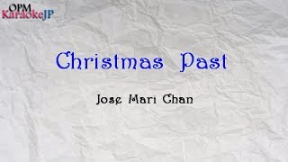 Christmas Past (Karaoke) - Jose Mari Chan