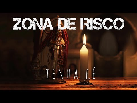 Zona De Risco - Tenha Fé