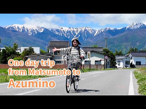 One day trip from Matsumoto to Azumino
