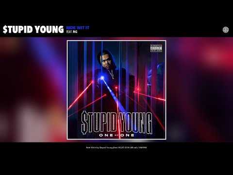 $tupid Young - Ride Wit It (Audio) (feat. RG)