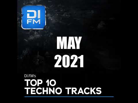 DI.FM Top 10 Techno Tracks May 2021
