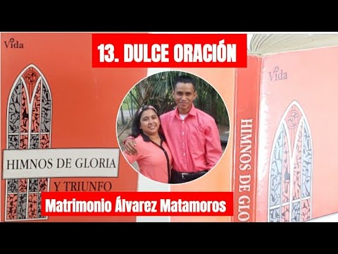 HIMNO DE GLORIA N°13: DULCE ORACIÓN