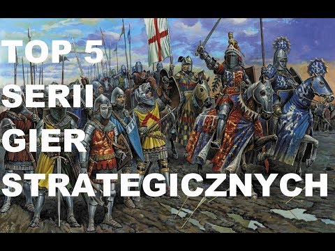 SZYBKA TOPKA: TOP 5 SERII GIER STRATEGICZNYCH
