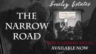 Greeley Estates - The Narrow Road