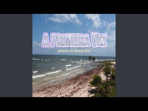 A Primeira Vez