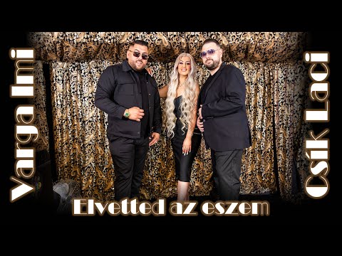 Varga Imi X Csík Laci - Elvetted az eszem [Official Music Video]