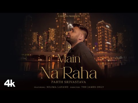 Main Na Raha — watch video