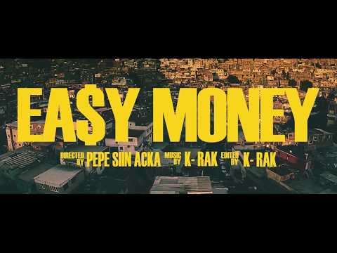 K RAK-Easy Money(Oficial Video)