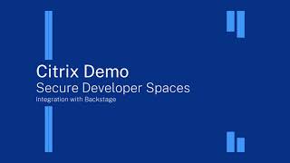 Citrix SecurSpaces™ integration with Backstage