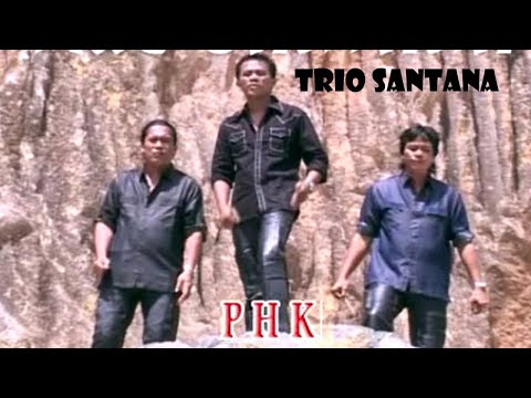 Trio Santana - PHK ( Official Music Video )