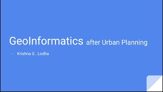 Application of Geoinformatics (GIS) In Urban Planning with @NosplanOrg