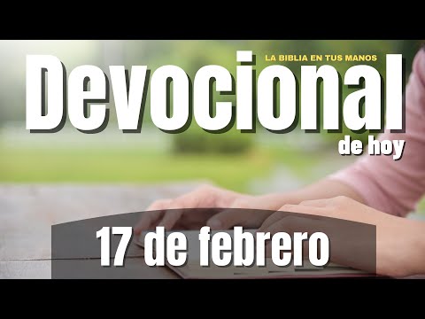 Devocional de Hoy | 17 de febrero del 2023 | ¡Acercaos!
