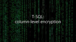 T-SQL: column-level encryption