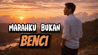 Download lagu Marahku bukan benci #laguterbaru  #musikhiburan #music  mp3