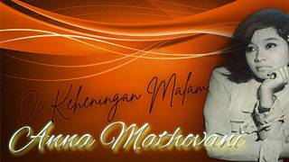 Download lagu ANNA MATHOVANI -  Di Keheningan Malam mp3