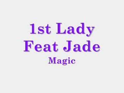 1st Lady feat Jade - Magic