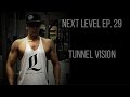 Tunnel Vision | Next Level Ep. 29 | Teen Bodybuilder Contest Prep