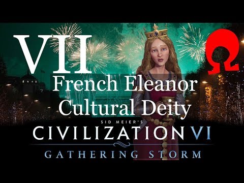 Omega Alden Plays Civilization 6 Gathering Storm - Eleanor France - Part 7