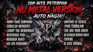 Download lagu FULL ALBUM TOP HITS PETERPAN x NOAH || NU METAL VERSION AUTO NAGIH! TANPA IKLAN mp3