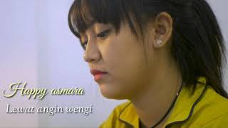 Download lagu HAPPY ASMARA - LEWAT ANGIN WENGI (LIRIK) mp3 Download lagu HAPPY ASMARA - LEWAT ANGIN WENGI (LIRIK) mp3