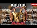 Jagged Edge Mix Top Hits Full Album ️ Full Album ️ Best 10 Hits Playlist