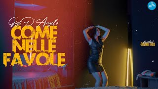 Gigi D&#39;Angelo - Come nelle favole ( Ufficiale 2021 )