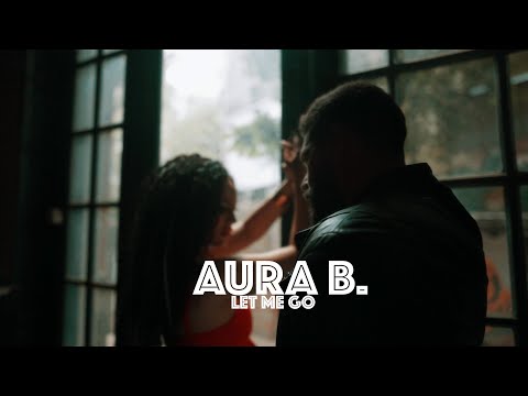 Aura B. - Let Me Go (Extended Music Video)