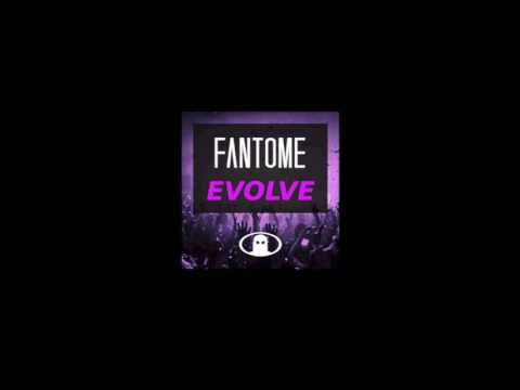 Fantome - Evolve